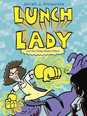 cover image of Lunch Lady and the Video Game Villain
